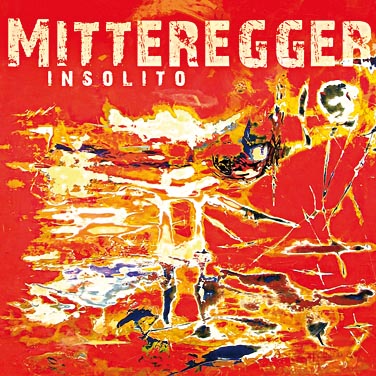 CD Cover Mitteregger, Insolito